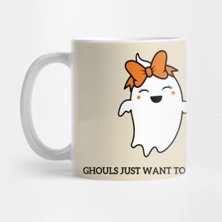 Ghouls Just Wanna Have Fun Mug